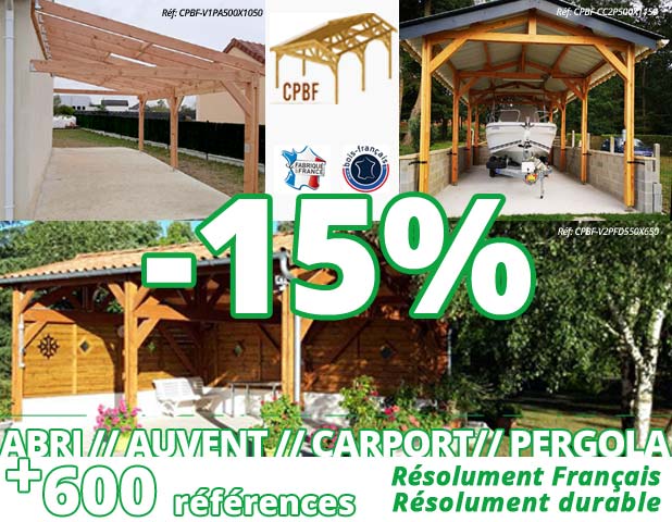 15% sur les abris, carports, auvents et pergolas CPBF Charpentes fabrication fran&ccedil;aise, bois douglas fran&ccedil;ais