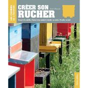 Livre apiculture Créer son Rucher, 111 pages