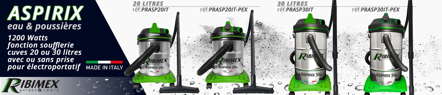 Nouveaux aspirateur eau et poussières ASPIRIX Ribimex en 20 ou 30 litres, fonction soufflerie, 1200 watts avec ou sans prise pour électroportatif